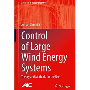Control of Large Wind Energy Systems: Theory and Methods for the User