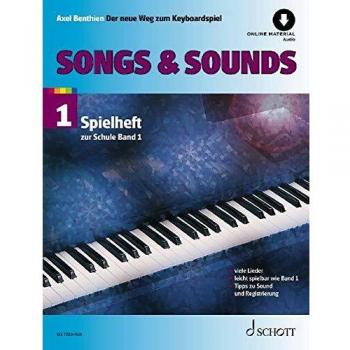 Axel Benthien Songs & Sounds: 56 Arrangements. Spielheft Zu Der Neue Weg Zum Keyboardspiel 1. Band 1. Keyboard. Spielheft (Spielbuch) Mit Online-Audiodatei.