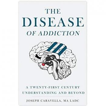 The Disease of Addiction: A Twenty-First Century Understanding and Beyond