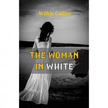 The Woman in White (World Classics, Unabridged)