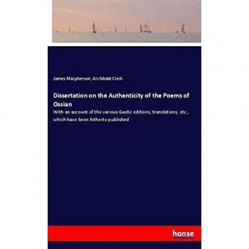 Dissertation on the Authenticity of the Poems of Ossian