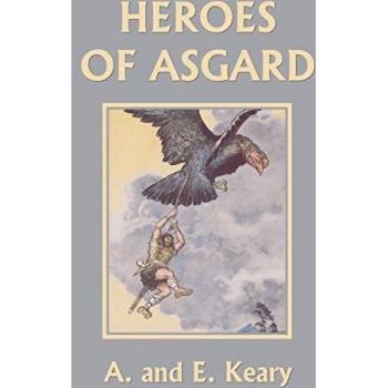 Heroes of Asgard Color Edition Yesterdays Classics by A And E Keary