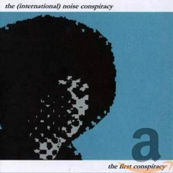 the International Noise Conspiracy The First Conspiracy