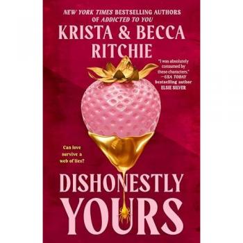 Dishonestly Yours (Webs We Weave, Band 1)