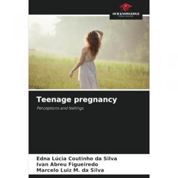 Coutinho Da Silva, Edna Lúcia: Teenage pregnancy