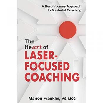 The HeART of Laser-Focused Coaching