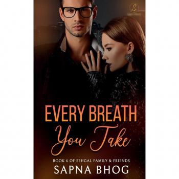 Bhog, Sapna: Every Breath You Take