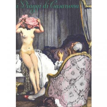 I VIAGGI DI CASANOVA. DALLA «STORIA DELLA MIA VITA» DI GIACOMO CASANOVA
