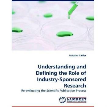 Understanding and Defining the Role of Industry-Sponsored Research: Re-evaluating the Scientific Publication Process