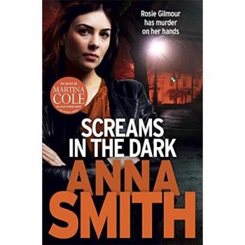 Screams in the Dark by Anna Smith