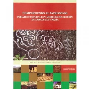 Compartiendo el patrimonio. paisajes culturales y modelos de