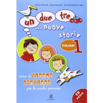 Un, due, tre... nuove storie. Corso di lingua italiana per la scuola primaria. Con CD Audio. Qual è il tuo numero di telefono?