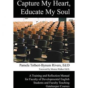 Capture My Heart, Educate My Soul: Training Manual for Developmental English Faculty