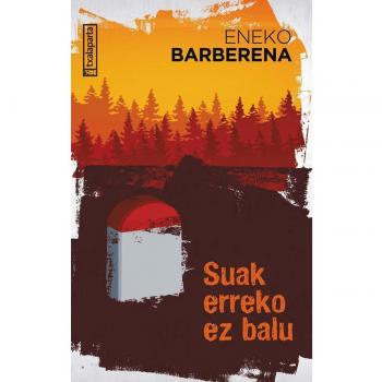 Suak erreko ez balu.