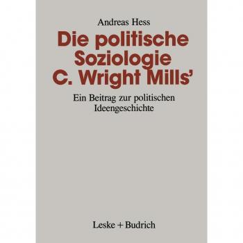 Die politische Soziologie C. Wright Mills'
