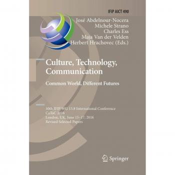 Culture, Technology, Communication. Common World, Different Futures