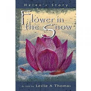 Flower in the Snow-Helen's Story