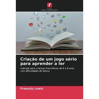 Lewis, François: Criação de um jogo sério para aprender a ler