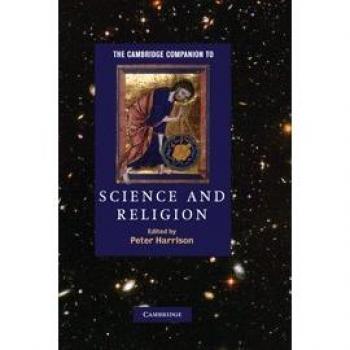 The cambridge companion to science and religion