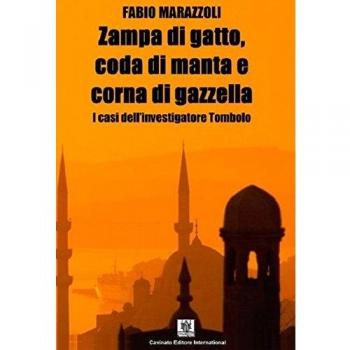 Zampa di gatto, coda di manta e corna di gazzella. I casi dell'investigatore Tombolo