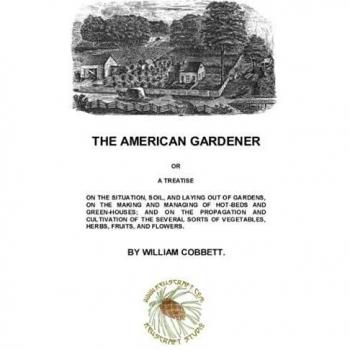 Cobbett, William: The American Gardener