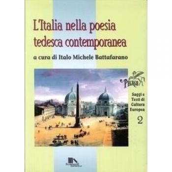 L' Italia nella poesia tedesca contemporanea. Saggi e testi di cultura europea