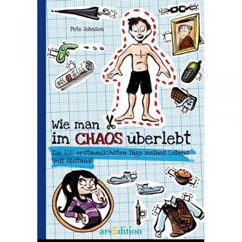 Wie man im Chaos überlebt: Die 100 erstaunlichsten Tage meines Lebens (mit Abstand)