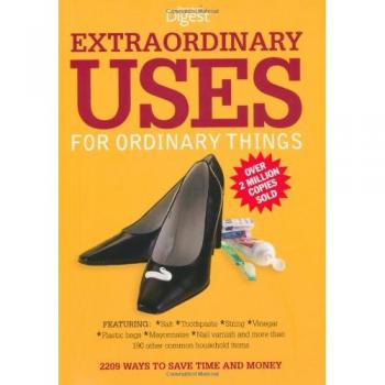 Extraordinary Uses For Ordinary Things
