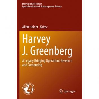Harvey J. Greenberg: A Legacy in Operations Research and Computing