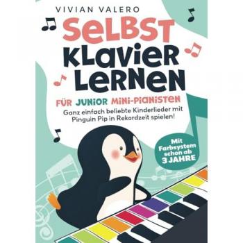 Selbst Klavier lernen für Junior Mini-Pianisten. Ganz einfach beliebte Kinderlieder mit Pinguin Pip in Rekordzeit spielen! Mit Farbsystem schon ab 3 Jahre.