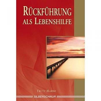 Trutz Hardo Rückführung Als Lebenshilfe