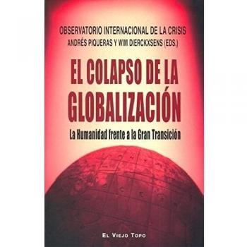 COLAPSO DE LA GLOBALIZACION,EL-HUMANIDAD FRENTE A LA GRAN TR