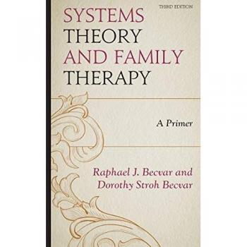 Becvar, Raphael J.: Systems Theory and Family Therapy