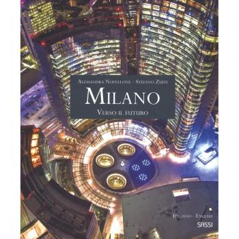Milano. Verso il futuro. Ediz. italiana e inglese