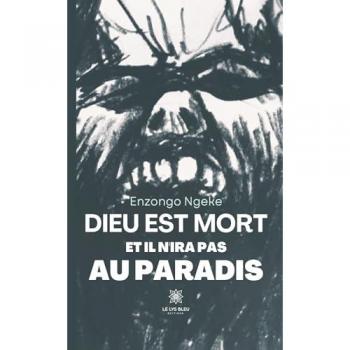Dieu est mort et il n'ira pas au paradis