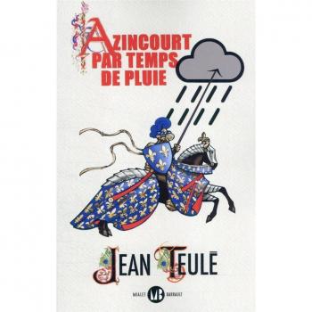 Azincourt par temps de pluie