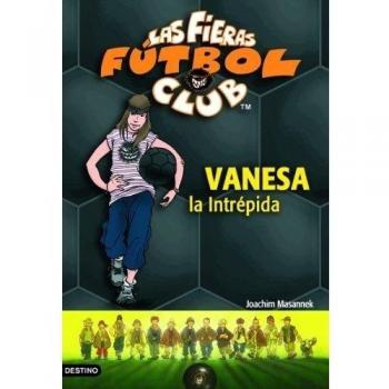 Vanesa, la intrépida: Las Fieras del Fútbol Club 3 (Tapa blanda).