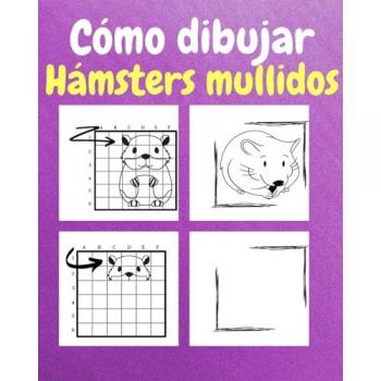 Sauseda, Sancha: Cómo Dibujar Hámsters Mullidos