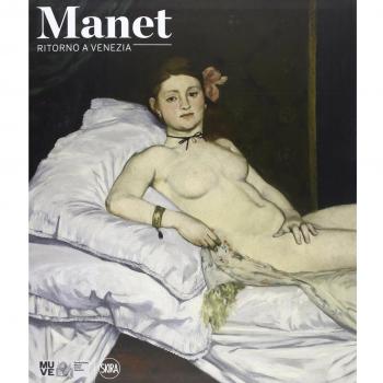 Manet. Ritorno a Venezia. Ediz. illustrata