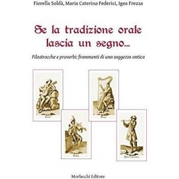Se la tradizione orale lascia un segno... Filastrocche e proverbi. Frammenti di una saggezza antica