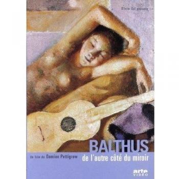 Balthus, De L'autre Côté Du Miroir