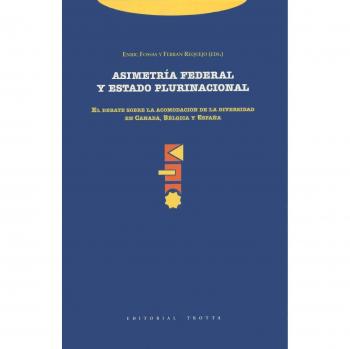 Asimetría Federal Y Estado Plurinacional. El Debate Sobre La Acomodación De La 