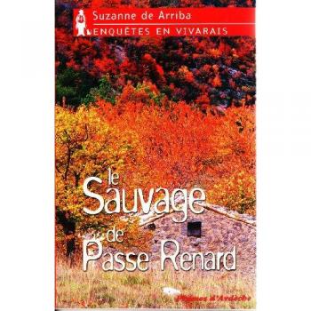 Le sauvage de Passe Renard