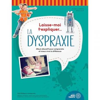 Laisse-moi t'expliquer... La dyspraxie