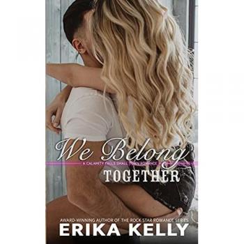Kelly, Erika: We Belong Together