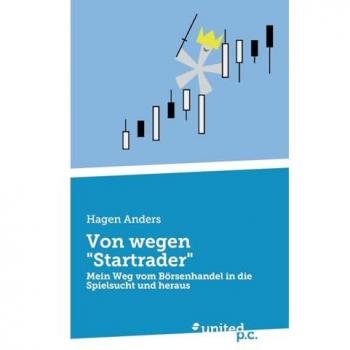 Von wegen Startrader: Mein Weg vom Börsenhandel in die Spielsucht und heraus