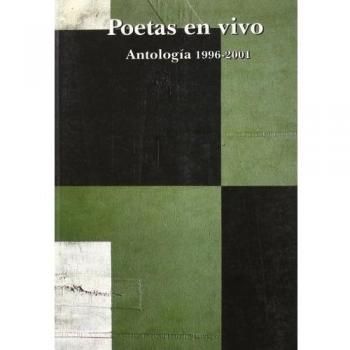 Poetas en vivo.antologia 1996-2001
