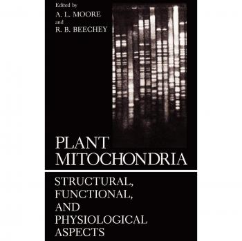 Plant Mitochondria: Structural, Functional, and Physiological Aspects