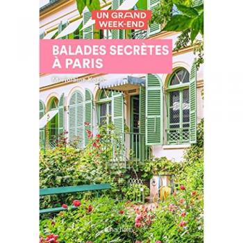 Guide Un Grand Week-end Balades secrètes à Paris