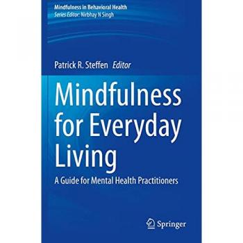 Mindfulness for Everyday Living : A Guide for Mental Health Practitioners